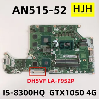  pre Acer AN515-52 Notebook Doske DH5VF LA-F952P s I5-8300HQ CPU, GPU GTX1050 4G, DDR4, 100% Test OK